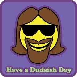 have-a-dudeish-day